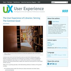 The User Experience of Libraries: Serving The Common Good User Experience Magazine