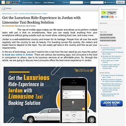Get the Luxurious Ride-Experience in Jordan with Limousine Taxi Booking Solution