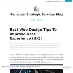 Best Web Design Tips To Improve User Experience (UX)!