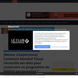 [Retour d’expérience] Comment l’enseigne Mondial Tissus offre une expérience personnalisée et sans couture à ses clients