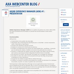 Adobe Experience Manager (AEM) #1 : Présentation - AXA WebCenter Blog