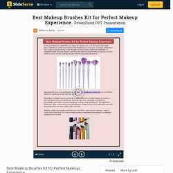 Best Makeup Brushes Kit for Perfect Makeup Experience PowerPoint Presentation - ID:9795359