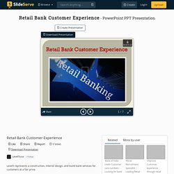 Retail Bank Customer Experience