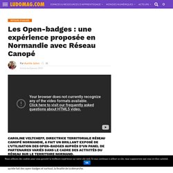 Les Open-badges : une expérience proposée en Normandie avec Réseau Canopé