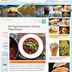 The Vegan Experience: 85 Great Vegan Recipes