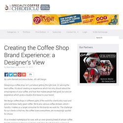Creating the Coffee Shop Brand Experience: a Designer’s View