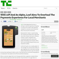 With $1M And An Alpha, Leaf Aims To Overhaul The Payments Experience For Local Merchants