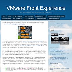 VMware Front Experience: How to make your unsupported SATA AHCI Controller work with ESXi 5.5