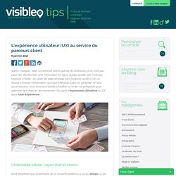 L’expérience utilisateur (UX) au service du parcours client - Visibleo Blog