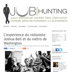 L’expérience du violoniste Joshua Bell et du métro de Washington