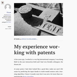 My experience working with patents