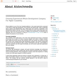 About Atstechmedia: Choosing Experienced iPhone Development Company For Higher Scalability