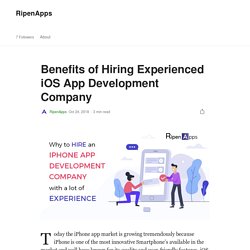 Benefits of Hiring Experienced iOS App Development Company