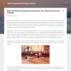 Why You Need An Experienced Lawyer For Impaired Driving Charge?
