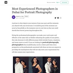 Most Experienced Photographers in Dubai for Portrait Photography