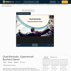 Chad Kienholtz - Experienced Business Owner
