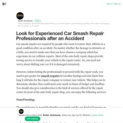 Look for Experienced Car Smash Repair Professionals after an Accident