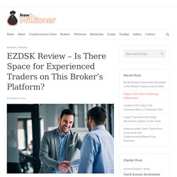 EZDSK – Is There Space for Experienced Traders on This Broker’s Platform?