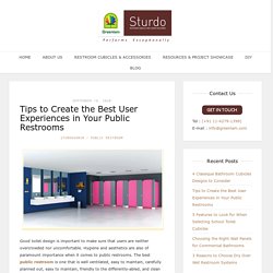 Tips to Create the Best User Experiences in Your Public Restrooms - Blog by Greenlam Sturdo