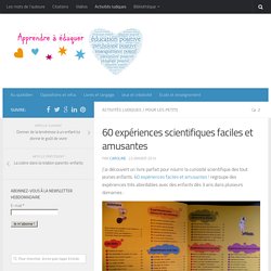 60 expériences scientifiques faciles et amusantes