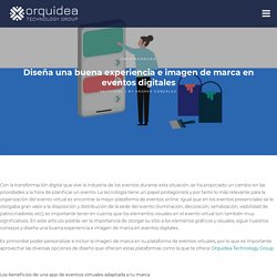 Diseña una buena experiencia e imagen de marca en eventos digitales
