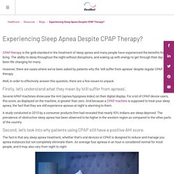 Experiencing Sleep Apnea Despite CPAP Therapy?