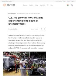 U.S. job growth slows; millions experiencing long bouts of unemployment