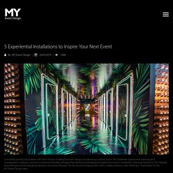 5 Experiential Installations to Inspire Your Next Event