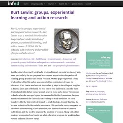 kurt lewin: groups, experiential learning and action research