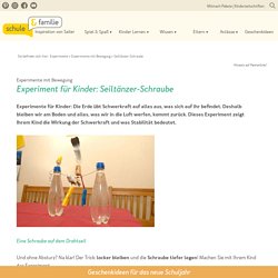 Experiment für Kinder - Experimente mit Bewegung: Seiltänzer-Schraube