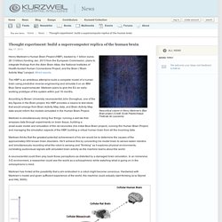 Thought experiment: build a supercomputer replica of the human brain