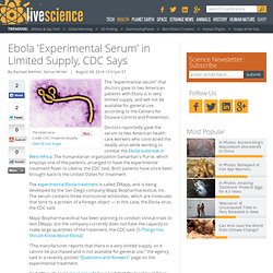 Ebola 'Experimental Serum' in Limited Supply, CDC Says