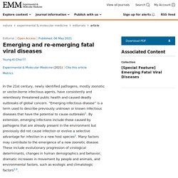 EXPERIMENTAL & MOLECULAR MEDICINE 06/05/21 Emerging and re-emerging fatal viral diseases