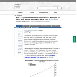 3238.0 - Experimental Estimates and Projections, Aboriginal and Torres Strait Islander Australians, 1991 to 2021