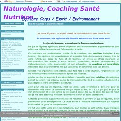 Jus de légumes et expérimentation - Naturologie, Coaching Santé Nutrition