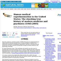 Human medical experimentation in the United States: The shocking true history of modern medicine and psychiatry (1965-2005)