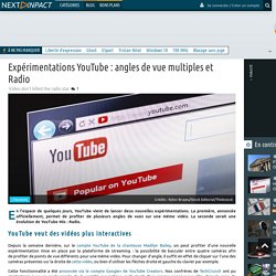 Expérimentations YouTube : angles de vue multiples et Radio