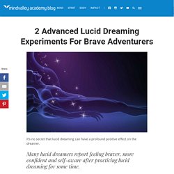 2 Advanced Lucid Dreaming Experiments For Brave Adventurers