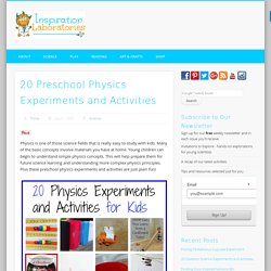 20 Preschool Physics Experiments and Activities