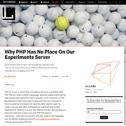 Why PHP Has No Place On Our Experiments Server ⚙ Co