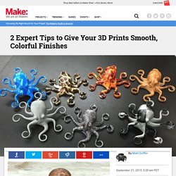 2 Expert Tips to Give Your 3D Prints Smooth, Colorful Finishes