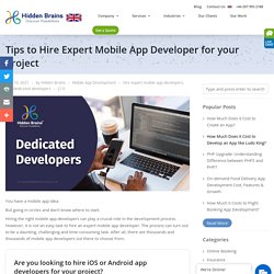 Tips to Hire Expert Mobile App Developers for your Project