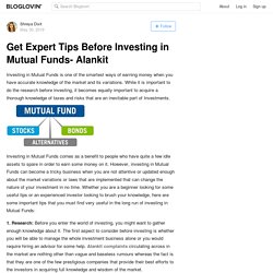 Get Expert Tips Before Investing in Mutual Funds- Alankit