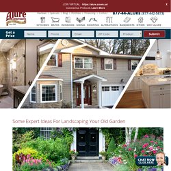 Some Expert Ideas For Landscaping Your Old Garden