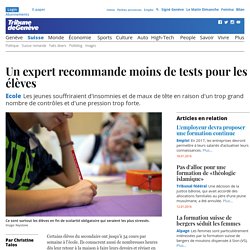 Ecole: Un expert recommande moins de tests pour les élèves - Suisse - tdg.ch