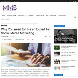Why You need to Hire an Expert for Social Media Marketing
