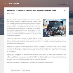 Expert Tips To Make Sure Your Bike Rack Remains Safe At All Times