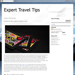Expert Travel Tips: Is there any dress code for casinos in Goa?