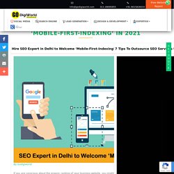 Hire SEO Expert in Delhi to Welcome ‘Mobile-First-Indexing’ in 2021