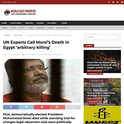 UN Experts Call Morsi's Death in Egypt 'arbitrary killing' - Middle East Observer
